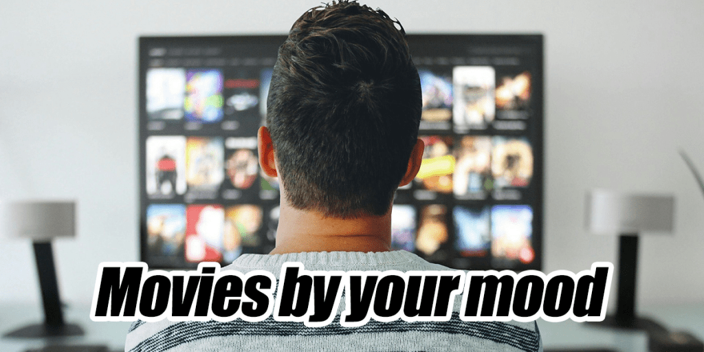 Movies suggestions by your&nbsp;mood