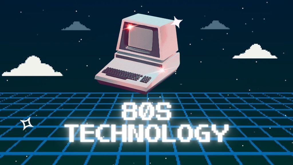 The Radical World of 80s Tech: A Nostalgic Journey Through Technological&nbsp;Innovation